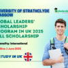 Global Leaders’ Scholarship Program in UK 2025 | Full Scholarship