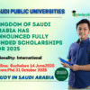 Kingdom of Saudi Arabia has Announced Fully Funded Scholarships for 2025