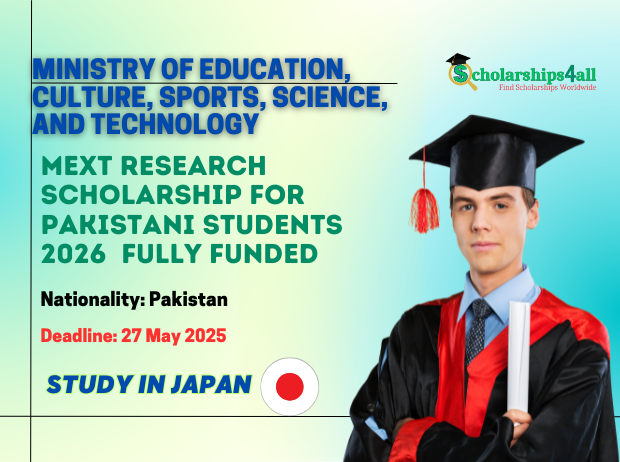 MEXT Research Scholarship For Pakistani Students 2026 | Fully Funded ...